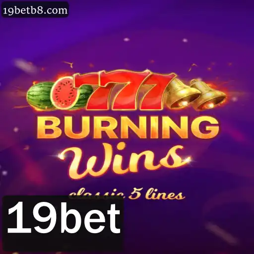 Descubra o Mundo Fascinante de BurningWins: Explore o Jogo com 19bet