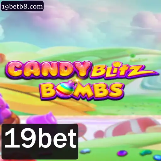 Descubra o Excitante Mundo de CandyBlitzBombs com 19bet